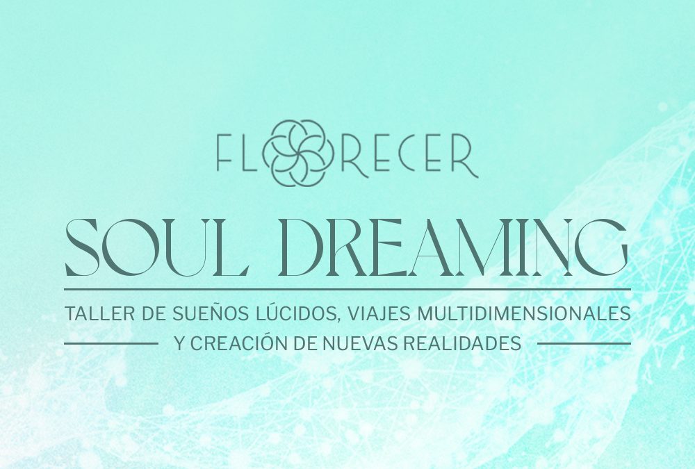 TALLER DE SUEÑOS LÚCIDOS Y VIAJES MULTIDIMENSIONALES 8 SESIONES
