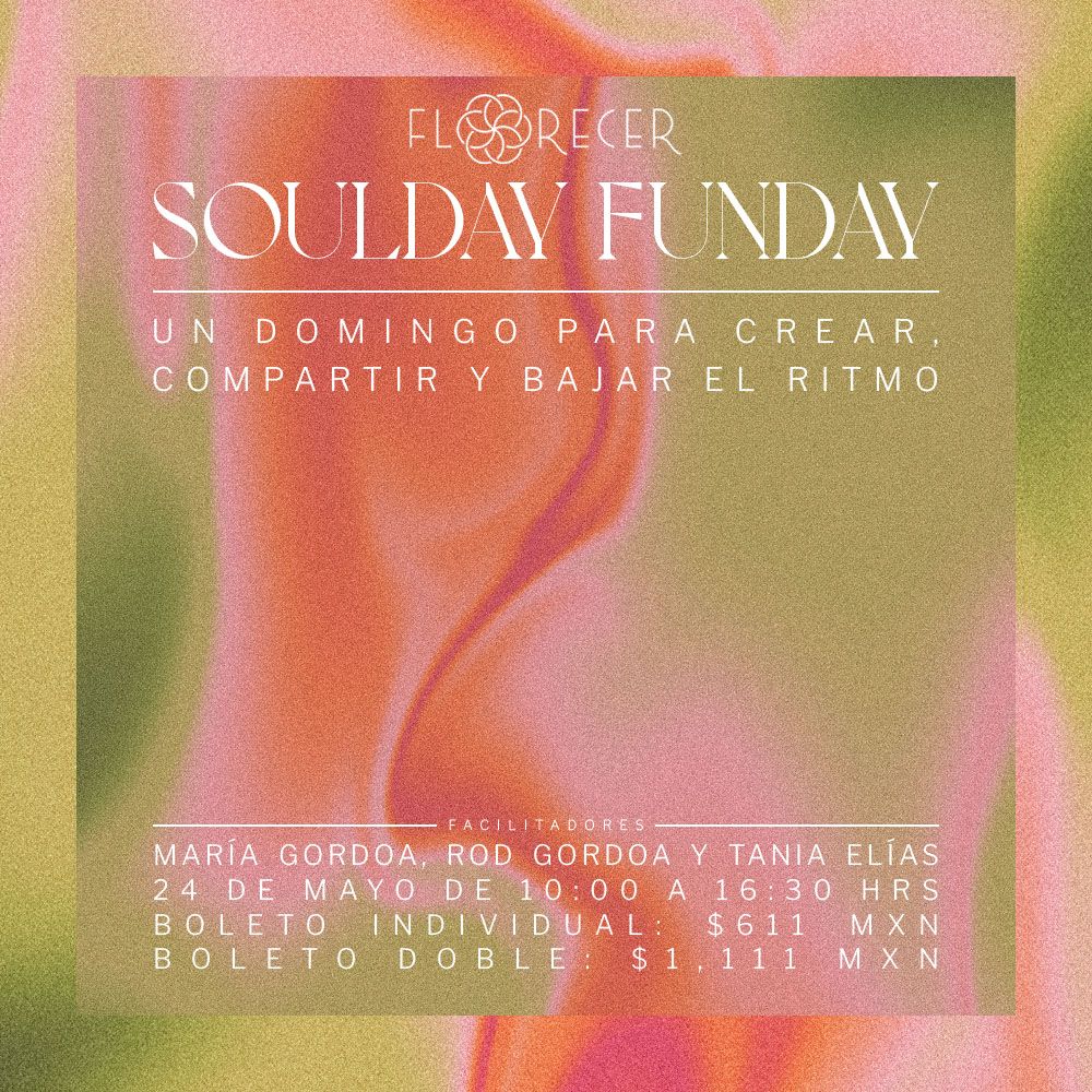 Soulday Funday · 24 de Mayo- Un domingo para crear, compartir y bajar el ritmo